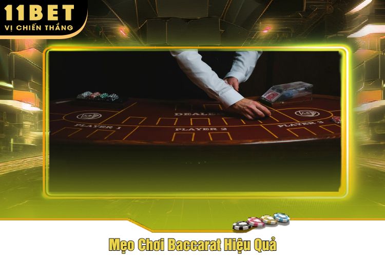 Mẹo Chơi Baccarat Hiệu Quả