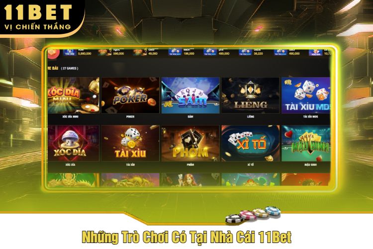 Những Trò Chơi Có Tại Nhà Cái 11Bet