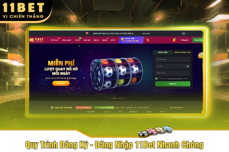 Quy Trình Đăng Ký - Đăng Nhập 11Bet Nhanh Chóng