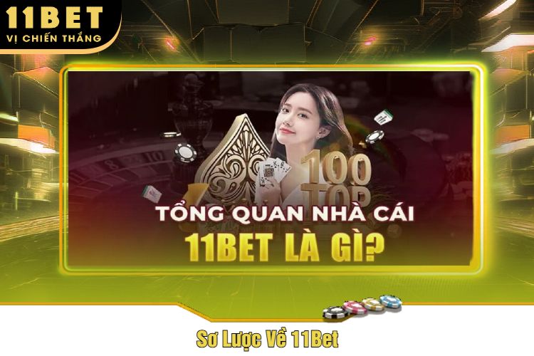 Sơ Lược Về 11Bet