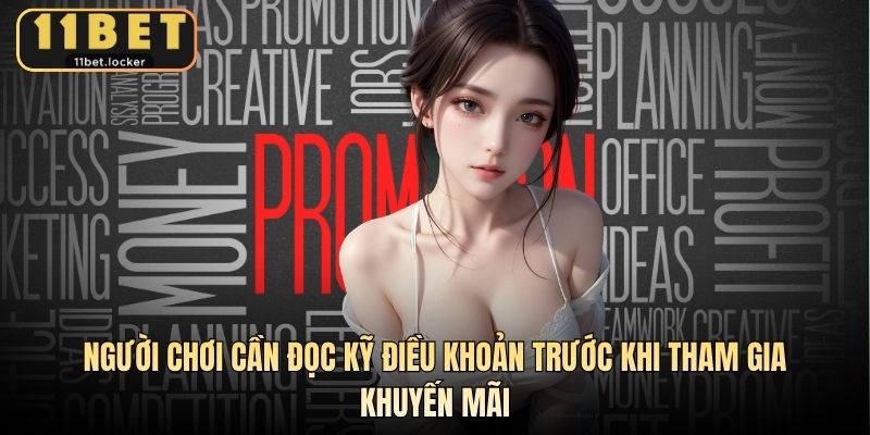 Người chơi cần đọc kỹ điều khoản trước khi tham gia khuyến mãi